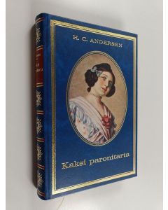 Kirjailijan H.C. Andersen käytetty kirja Kaksi paronitarta