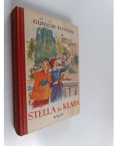 Kirjailijan Gunvor Fossum käytetty kirja Stella ja Klara