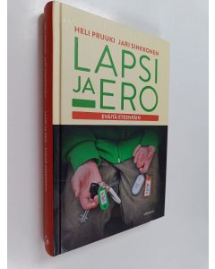 Kirjailijan Jari Sinkkonen & Heli Pruuki käytetty kirja Lapsi ja ero : eväitä eteenpäin