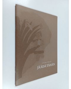 Kirjailijan Lillemor Eklund käytetty kirja Jäädä tähän