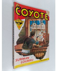 Kirjailijan Jose Mallorqui käytetty kirja El Coyote 78 : Surman loukku