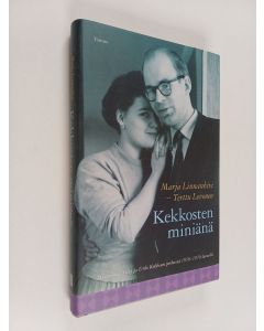 Kirjailijan Terttu Levonen & Marja Linnankivi käytetty kirja Kekkosten miniänä : muistelmia Sylvi ja Urho Kekkosen perheestä 1950-1970-luvuilla