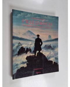 Kirjailijan Caspar David käytetty kirja Friedrich : the spirit of romantic painting