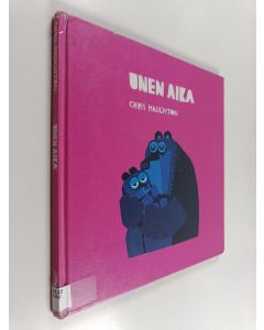 Kirjailijan Chris Haughton käytetty kirja Unen aika