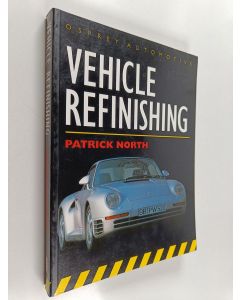 Kirjailijan Patrick North käytetty kirja Vehicle refinishing