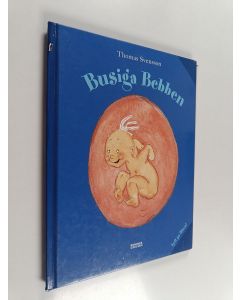 Kirjailijan Thomas Svensson käytetty kirja Busiga Bebben