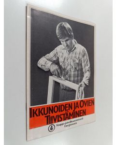 käytetty teos Ikkunoiden ja ovien tiivistäminen