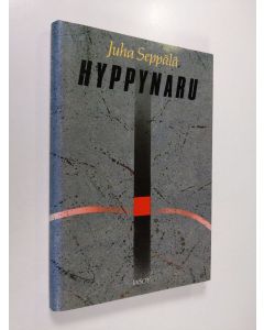Kirjailijan Juha Seppälä käytetty kirja Hyppynaru