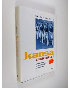 Kirjailijan Heikki Klemola käytetty kirja Kansa liikkeelle! : liikunnan moniottelija muistelee