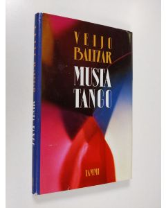 Kirjailijan Veijo Baltzar käytetty kirja Musta tango