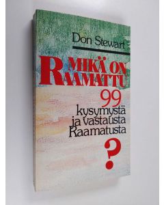 Kirjailijan Don Stewart käytetty kirja 99 kysymystä ja vastausta Raamatusta