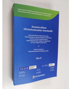 käytetty kirja Kansainväliset tilintarkastusalan standardit, Osa II - Kansainväliset laadunvalvontaa, tilintarkastusta, yleisluontoista tarkastusta, muita varmennuspalveluja ja liitännäispalveluja koskevat standardit ja muut ohjeet 2016-2017 ja eettiset s