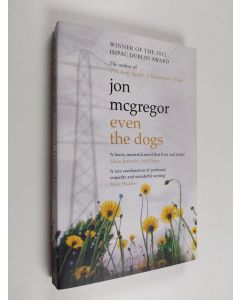 Kirjailijan Jon McGregor käytetty kirja Even the Dogs