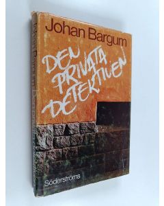 Kirjailijan Johan Bargum käytetty kirja Den privata detektiven