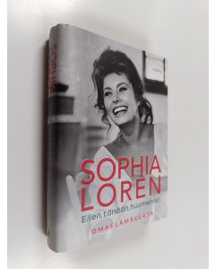 Kirjailijan Sophia Loren käytetty kirja Eilen, tänään, huomenna : omaelämäkerta