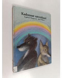 Kirjailijan Siegfried P. Rupprecht käytetty kirja Kadonnut sateenkaari