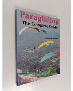 Kirjailijan Noel Whittall käytetty kirja Paragliding - The Complete Guide