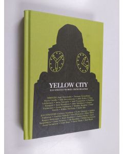 käytetty kirja Keltainen kaupunki : kuvitettuja tarinoita Helsingistä = Yellow city : illustrated stories from Helsinki