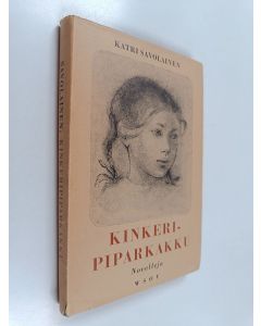 Kirjailijan Katri Savolainen käytetty kirja Kinkeripiparkakku : novelleja