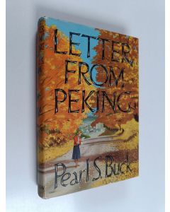 Kirjailijan Pearl S. Buck käytetty kirja Letter from Peking : a novel