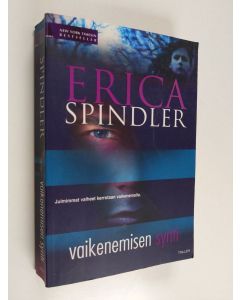 Kirjailijan Erica Spindler käytetty kirja Vaikenemisen synti