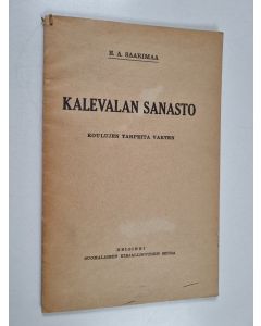 Kirjailijan E. A. Saarimaa käytetty kirja Kalevalan sanasto : koulujen tarpeita varten