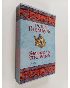 Kirjailijan Peter Tremayne käytetty kirja Smoke in the Wind