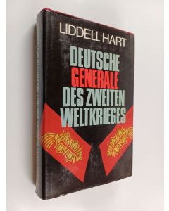 Kirjailijan B. H. Liddell Hart käytetty kirja Deutsche Generale des 2 : weltkriegs : Aussagen, Aufzeichnungen und Gespräche