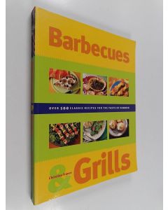 Kirjailijan Christine France käytetty kirja Barbecues & Grills - Over 100 Classic Recipes for the Taste of Summer