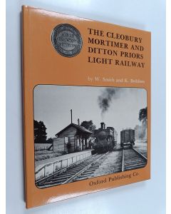 Kirjailijan W. Smith & K. Beddoes käytetty kirja The Cleobury Mortimer and Ditton Priors Light Railway