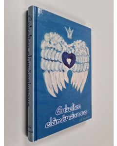 Kirjailijan Soile Raunio käytetty kirja Enkelten elämänsiunaus