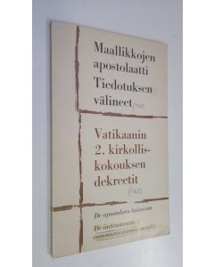 käytetty kirja Maallikkojen apostolaatti : Vatikaanin 2 kirkolliskokouksen marraskuun 18. päivänä 1965 hyväksymä dekreetti