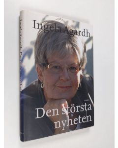 Kirjailijan Ingela Agardh käytetty kirja Den största nyheten