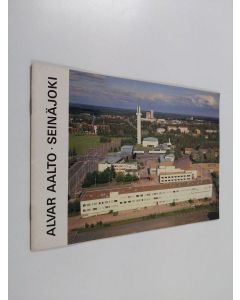 käytetty teos Alvar aalto : seinäjoki