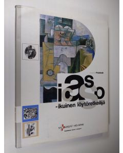 Kirjailijan Anatoli Podoksik käytetty kirja Picasso - ikuinen löytöretkeilijä : taiteilijan teokset Neuvostoliiton taidemuseoissa