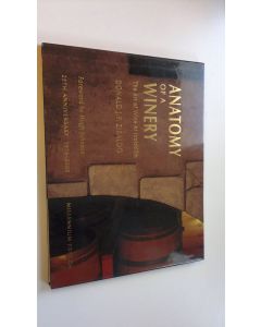 Kirjailijan Donald J.P. Ziraldo käytetty kirja Anatomy of a winery : the art of wine at Inniskillin (ERINOMAINEN)