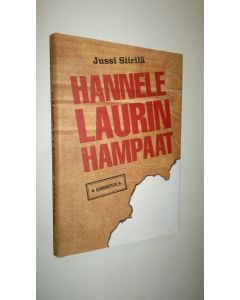 Kirjailijan Jussi Siirilä uusi kirja Hannele Laurin hampaat