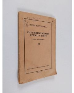 Kirjailijan Juho Kekkonen käytetty kirja Yhteiskunnallista kevättä kohti