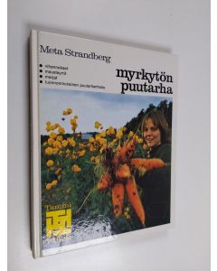 Kirjailijan Meta Strandberg käytetty kirja Myrkytön puutarha