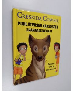 Kirjailijan Cressida Cowell käytetty kirja Puulatvasen kaksosten erämaaseikkailut : Kaksoset tiikeriä jäljittämässä