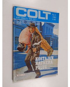 Kirjailijan Brett McKinley käytetty kirja Colt 5/1982 : Kostajan katkera paluu