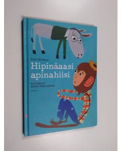 Kirjailijan Ville Hytönen käytetty kirja Hipinäaasi apinahiisi