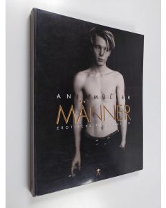 Kirjailijan Anja Müller käytetty kirja Manner : Erotische Fotografien