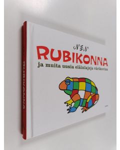 Kirjailijan Nen käytetty kirja Rubikonna ja muita uusia eläinlajeja värikuvina