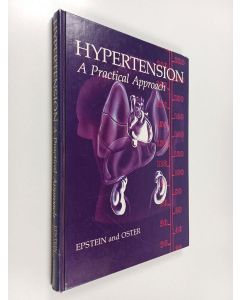 Kirjailijan Murray Epstein & James R. Oster käytetty kirja Hypertension, a Practical Approach