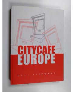 Kirjailijan Olli Stephany käytetty kirja City cafe Europe