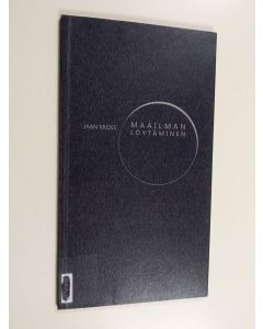 Kirjailijan Jaan Kross käytetty kirja Maailman löytäminen