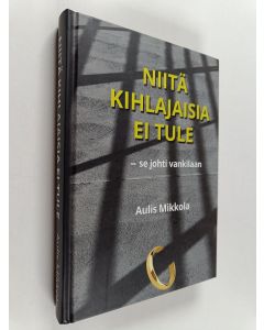 Kirjailijan Aulis Mikkola käytetty kirja "Niitä kihlajaisia ei tule" - se johti vankilaan