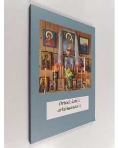 Kirjailijan Eila Valtanen käytetty kirja Ortodoksisia arkirukouksia