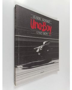 Kirjailijan Karri Kokko käytetty kirja Uno boy : käsiohjelma